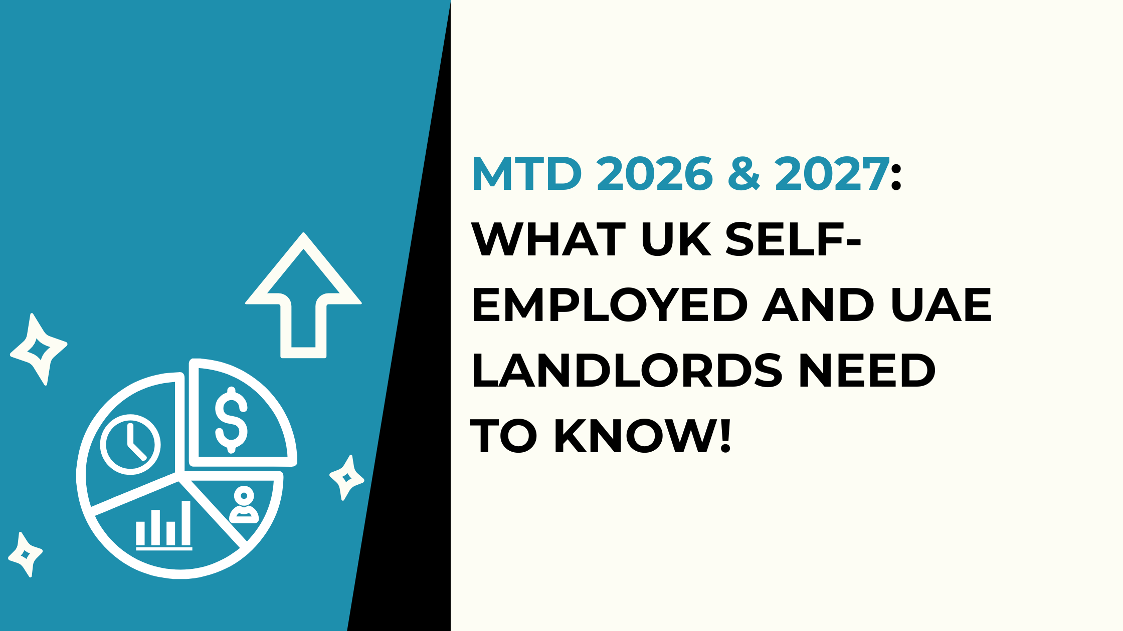 MTD 2026 & 2027: What UK Self-Employed and UAE Landlords Need to Know